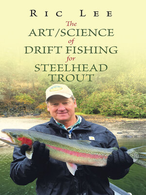 cover image of The Art/Science of Drift Fishing for Steelhead Trout